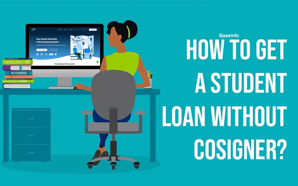 How to Apply for International Student Loans Without a Cosigner